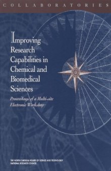 Collaboratories: Improving Research Capabilities in Chemical and Biomedical Sciences: Proceedings of a Multi-site Electronic Workshop