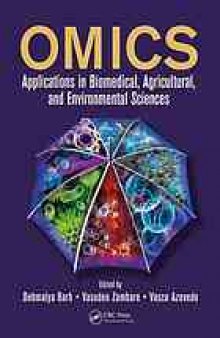 Omics : applications in biomedical, agricultural, and environmental sciences