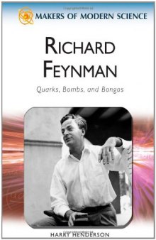 Richard Feynman : quarks, bombs, and bongos