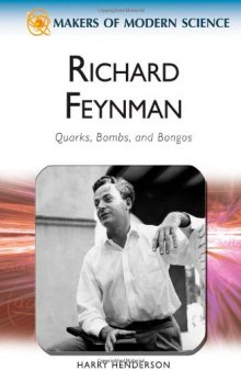Richard Feynman: Quarks, Bombs, and Bongos (Makers of Modern Science)