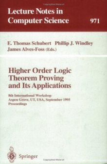 Higher Order Logic Theorem Proving and Its Applications: 8th International Workshop, Aspen Grove, UT, USA, September 11 - 14, 1995. Proceedings: ... 8th 