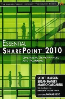 Essential SharePoint 2010: Overview, Governance, and Planning 