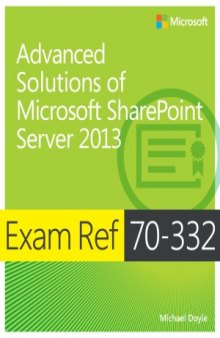 Exam Ref 70-332  Advanced Solutions of Microsoft SharePoint Server 2013