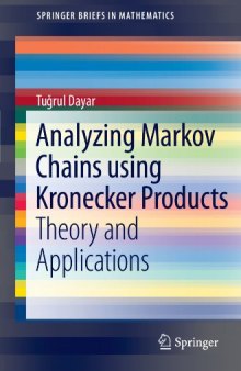 Analyzing Markov Chains using Kronecker Products: Theory and Applications