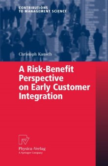 A Risk-Benefit Perspective on Early Customer Integration (Contributions to Management Science)