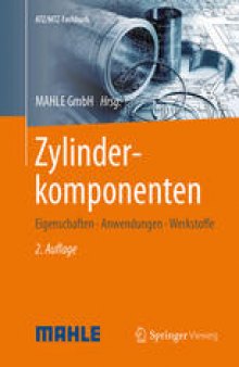 Zylinderkomponenten: Eigenschaften, Anwendungen, Werkstoffe