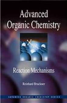 Advanced organic chemistry : reaction mechanisms