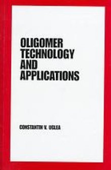 Oligomer technology and applications