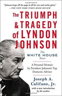 The Triumph & Tragedy of Lyndon Johnson: The White House Years