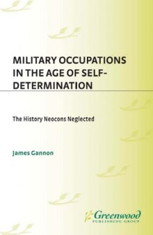 Military Occupations in the Age of Self-Determination: The History Neocons Neglected