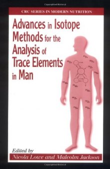 Advances in Isotope Methods for the Analysis of Trace Elements in Man (Modern Nutrition)