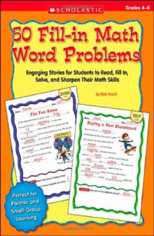 50 Fill-in Math Word Problems: Grades 4-6: Engaging Stories for Students to Read, Fill In, Solve, and Sharpen Their Math Skills  
