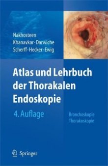 Atlas und Lehrbuch der Thorakalen Endoskopie Bronchoskopie, Thorakoskopie