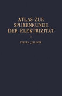 Atlas zur Spurenkunde der Elektrizität