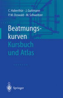 Beatmungskurven: Kursbuch und Atlas