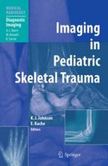 Imaging in Pediatric Skeletal Trauma: Techniques and Applications