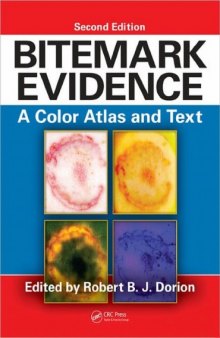 Bitemark Evidence: A Color Atlas and Text, 2nd Edition (International Forensic Science)