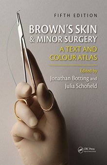 Brown's Skin and Minor Surgery: A Text and Color Atlas 5E