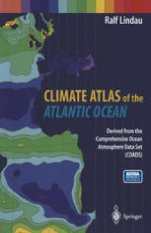Climate Atlas of the Atlantic Ocean: Derived from the Comprehensive Ocean Atmosphere Data Set (COADS)