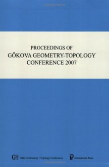 Proceedings of the 14th Gokova Geometry-Topology Conference 2007