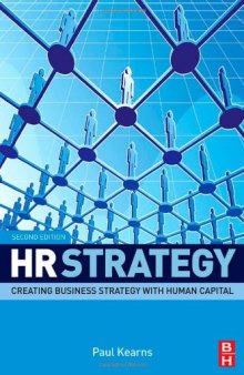 HR Strategy, Second Edition: Creating business strategy with human capital
