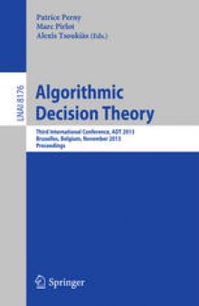 Algorithmic Decision Theory: Third International Conference, ADT 2013, Bruxelles, Belgium, November 12-14, 2013, Proceedings