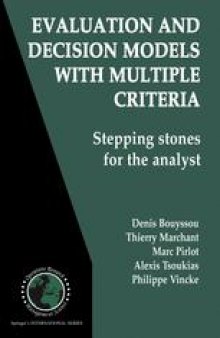 Evaluation and Decision Models with Multiple Criteria: Stepping stones for the analyst