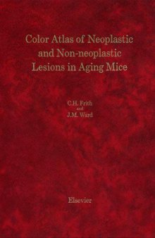 Color Atlas of Neoplastic and Non-Neoplastic Lesions in Aging Mice  
