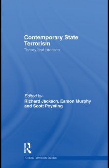 Contemporary State Terrorism: Theory and Practice (Routledge Critical Terrorism Studies)