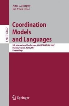 Coordination Models and Languages: 9th International Conference, COORDINATION 2007, Paphos, Cyprus, June 6-8, 2007. Proceedings