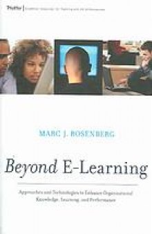 Beyond e-learning : approaches and technologies to enhance organizational knowledge, learning, and performance