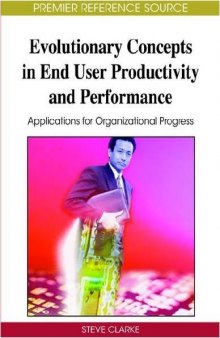 Evolutionary Concepts in End User Productivity and Performance: Applications for Organizational Progress 
