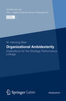 Organizational Ambidexterity: Implications for the Strategy-Performance Linkage