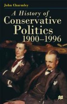 A History of Conservative Politics, 1900–1996