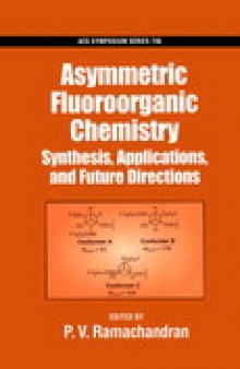 Asymmetric Fluoroorganic Chemistry. Synthesis, Applications, and Future Directions