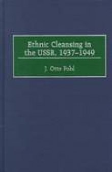 Ethnic Cleansing in the USSR, 1937-1949
