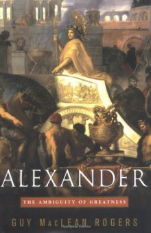 Alexander: The Ambiguity of Greatness