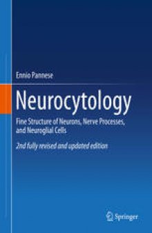 Neurocytology: Fine Structure of Neurons, Nerve Processes, and Neuroglial Cells