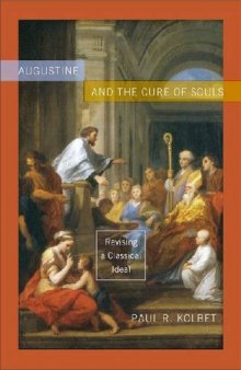 Augustine and the cure of souls : revising a classical ideal