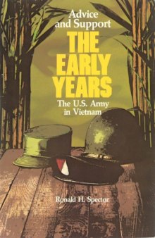 Advice and Support - The Early Years [US Army in Vietnam]