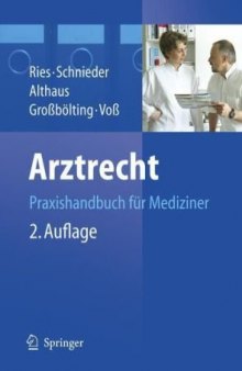 Arztrecht: Praxishandbuch fur Mediziner. 2. Auflage