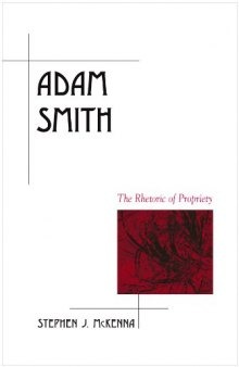 Adam Smith: The Rhetoric of Propriety 