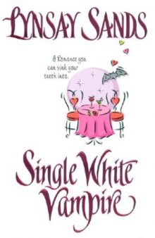 Single White Vampire (Argeneau Vampires, Book 3)