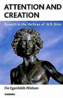 Attention and creation : growth in the vertices of W.R. Bion