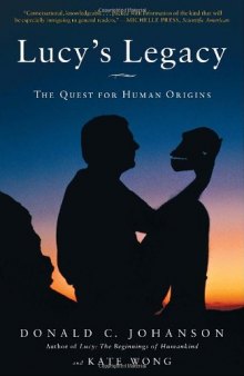 Lucy's Legacy: The Quest for Human Origins