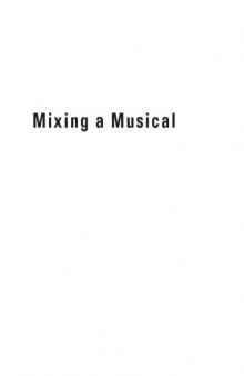 Mixing a Musical. Broadway Theatrical Sound Techniques