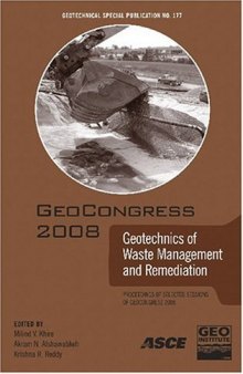 Geotechnics of waste management and remediation : proceedings of sessions of Geocongress 2008, March 9-12, 2008 New Orleans, Louisiana, sponsored by the Geo-Institute of the American Society of Civil Engineers
