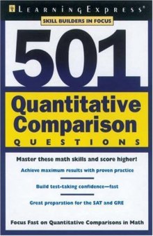 501 Quantitative Comparison Questions: Master This Specialized Math Skill and Score Higher!