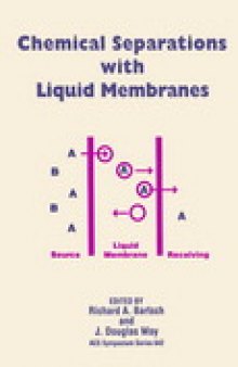 Chemical Separations with Liquid Membranes
