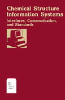 Chemical Structure Information Systems. Interfaces, Communication, and Standards